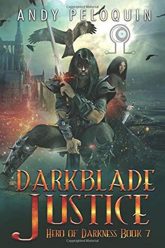 Darkblade Justice An Epic Fantasy Murder Mystery by Andy Peloquin