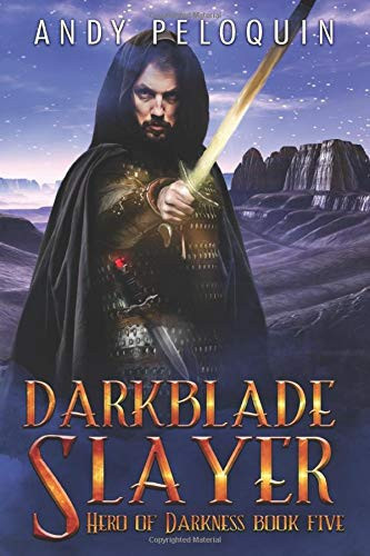 Darkblade Slayer An Epic Fantasy Adventure by Andy Peloquin