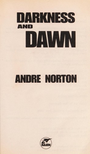 Darkness and Dawn by Andre Norton