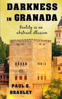 Darkness in Granada by Paul S Bradley