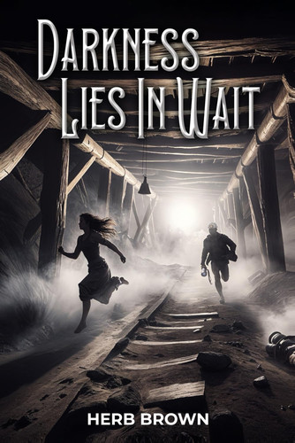 Darkness Lies In Wait by Herb Brown