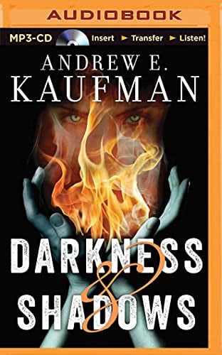 Darkness & Shadows (A Patrick Bannister Psychological Thriller, 2) by Andrew E. Kaufman