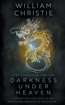 Darkness Under Heaven by William Christie