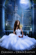 Darlings of Urban Fantasy (A Paranormal Romance, Young Adult Anthology) by Chrissy Peebles