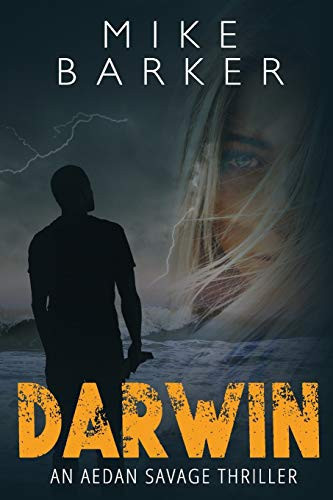 Darwin An Aedan Savage Thriller by Mike Barker