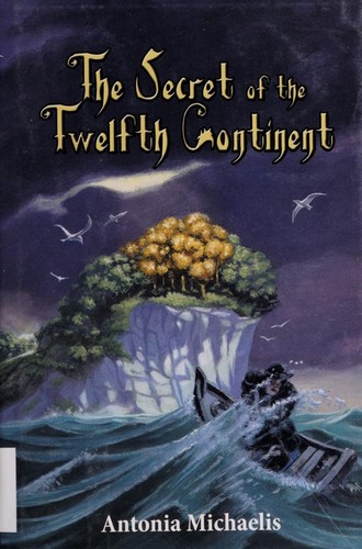 Das Geheimnis des 12. Kontinents by Antonia Michaelis