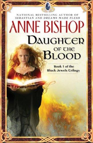 Daughter of the Blood by Anne Bishop
