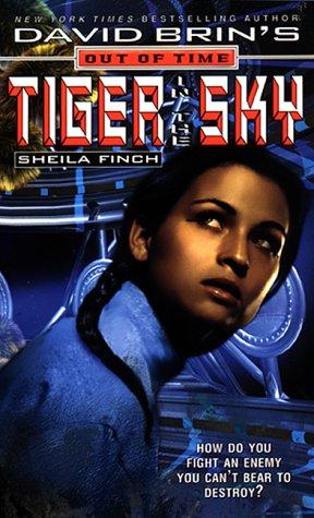 David Brin's Out of Time Tiger in Sky (David Brin's Out of Time!) by Sheila Finch