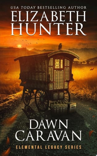 Dawn Caravan A Vampire Fantasy Novel by Elizabeth Hunter