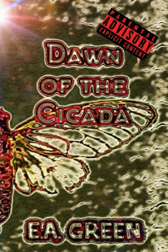 Dawn of the Cicada by EDWARD A. GREEN