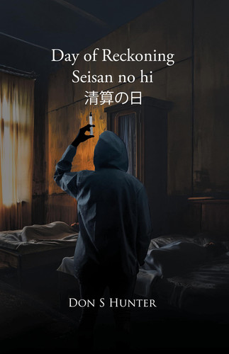 Day of Reckoning Seisan No Hi 清算の日 by Don S. Hunter
