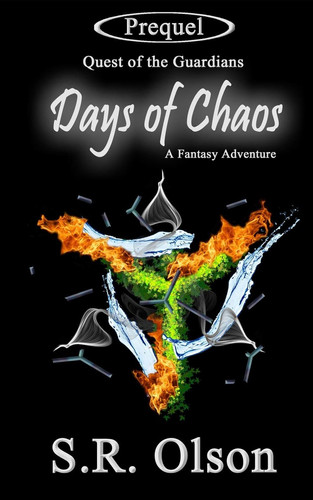 Days of Chaos A Fantasy Adventure by S. Olson