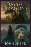 Days of Dragons by JOHN. SNEYD
