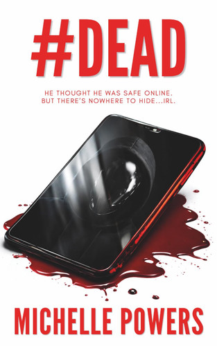 #DEAD: A Crime Thriller with Psychological Suspense by Powers, Michelle