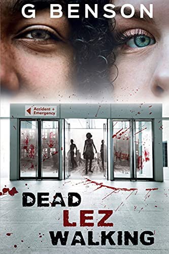 Dead Lez Walking by G Benson