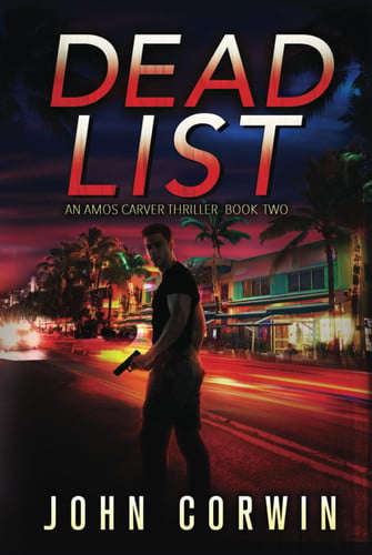 Dead List: A Thriller (Amos Carver) by Corwin, John