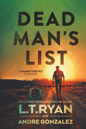 Dead Man's List (Danny Cortez Thrillers) by Ryan, L.T.