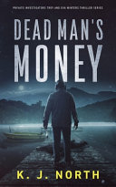 Dead Man's Money by K J North
