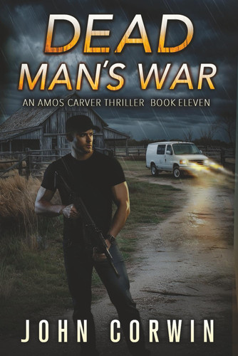 Dead Man's War - A Vigilante Mystery Action Thriller by JOHN. CORWIN