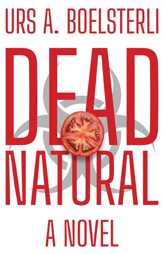 Dead Natural by Urs A. Boelsterli