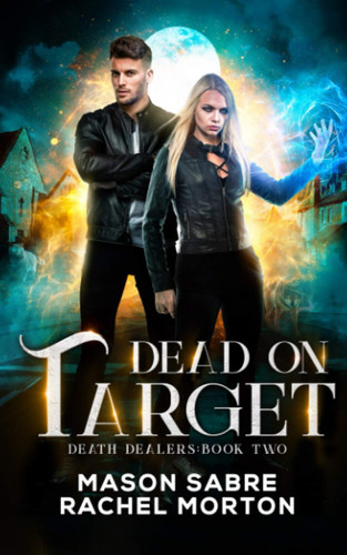Dead on Target An Urban Fantasy Story by Rachel Morton