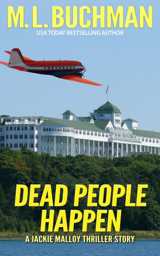 Dead People Happen A Lone Wolf Thriller by M L Buchman