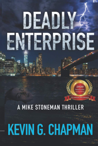 Deadly Enterprise A Mike Stoneman Thriller by Kevin Chapman