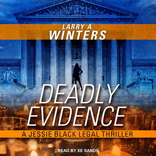 Deadly Evidence (Jessie Black Legal Thriller, 3) by Winters, Larry A.