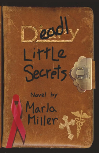 Deadly Little Secrets 2nd Edition by Marla Miller
