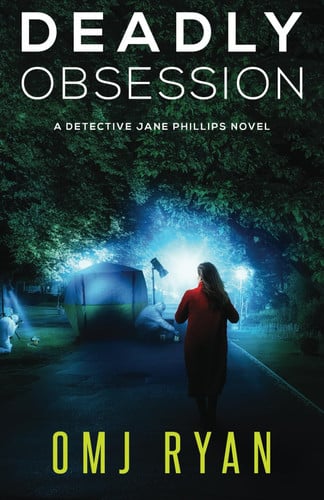 Deadly Obsession: A gripping serial killer thriller (Detective Jane Phillips) by Ryan, OMJ