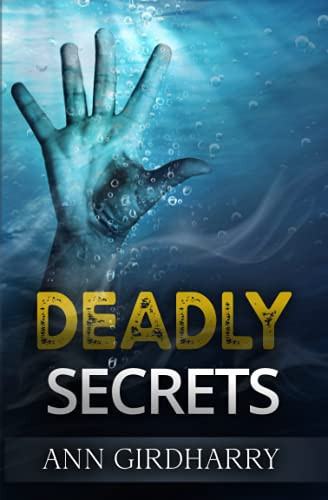 Deadly Secrets: a must read crime thriller (Detective Grant and Ruby Book 2) by Girdharry, Ann