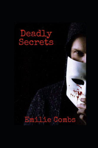 Deadly Secrets by Combs, Emilie
