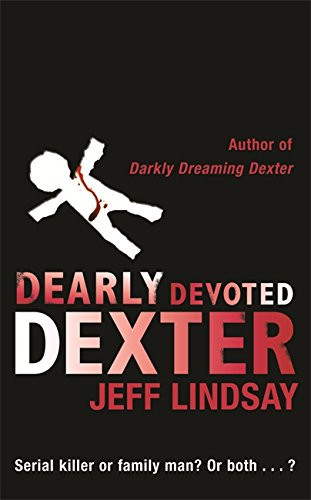 Dearly Devoted Dexter by Jeff Lindsay