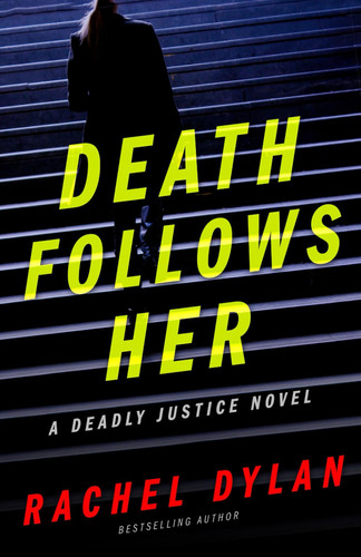Death Follows Her by Rachel Dylan