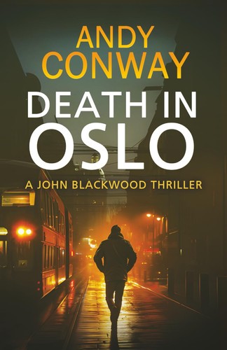 Death in Oslo (John Blackwood Thrillers) by Conway, Andy