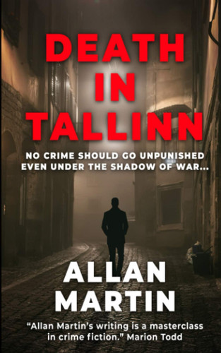 Death in Tallinn (The DCI Jüri Hallmets Thrillers) by Martin, Allan