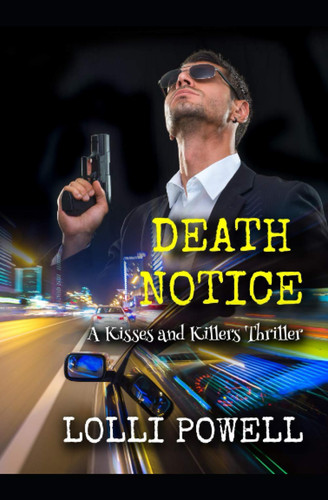 Death Notice (A Kisses and Killers Thriller) by LOLLI. POWELL