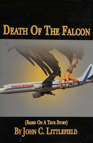 Death of the falcon by John C. Littlefield