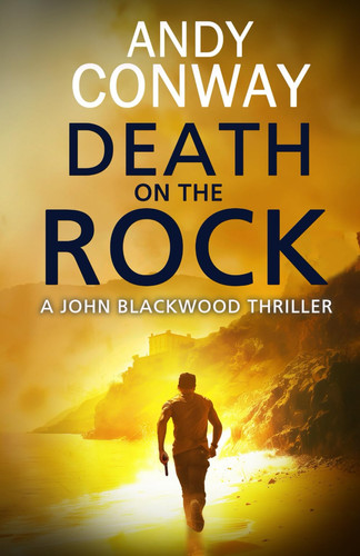 Death on the Rock (John Blackwood Thrillers) by Conway, Andy
