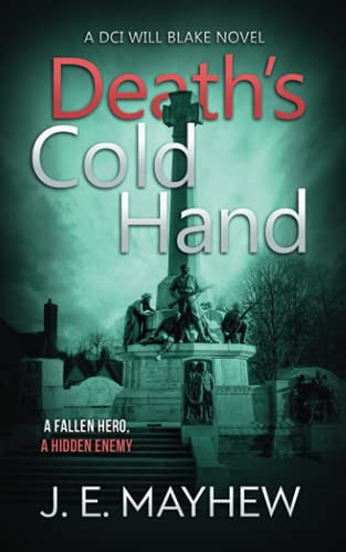 Death's Cold Hand: A DCI Will Blake Novel (DCI Will Blake Crime Mystery Thrillers) by Mayhew, J.E.