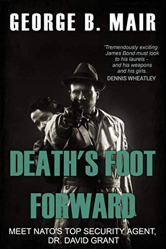 Death's Foot Forward: A Classic Spy Thriller (David Grant) by Mair, George B.