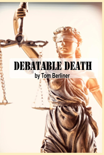 Debatable Death by Berliner, Tom