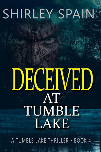Deceived at Tumble Lake by SHIRLEY. SPAIN