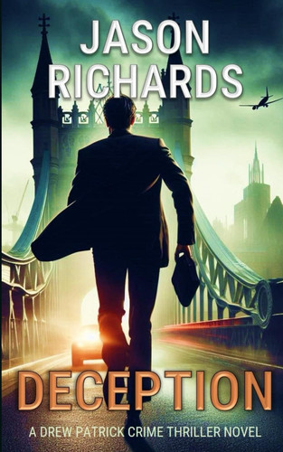 Deception A Drew Patrick Crime Thriller Novel by Jason Richards