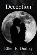 Deception A Young Adult Fantasy Romance Adventure. by Ellen Dudley