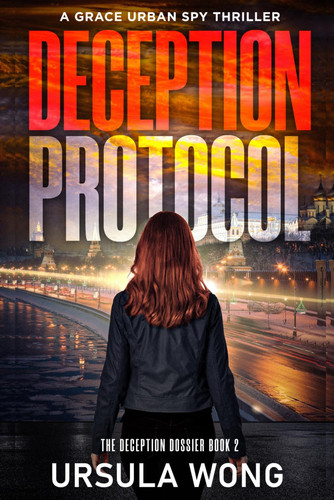 Deception Protocol (A Grace Urban Spy thriller) by Wong, Ursula