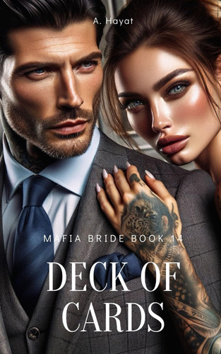 Deck of Cards A Dark Organized Crime Romantic Thriller by A Hayat