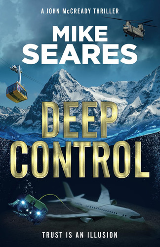 Deep Control: Trust is an illusion (A John McCready Thriller) by Seares, Mike