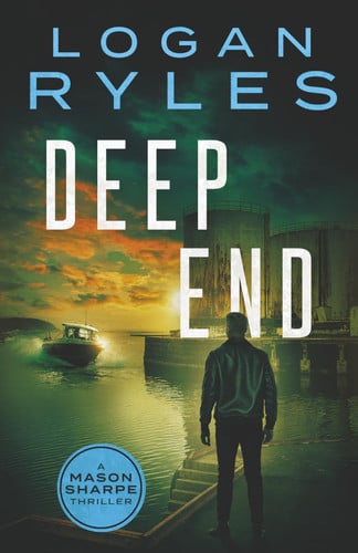 Deep End (Mason Sharpe Thrillers) by Ryles, Logan