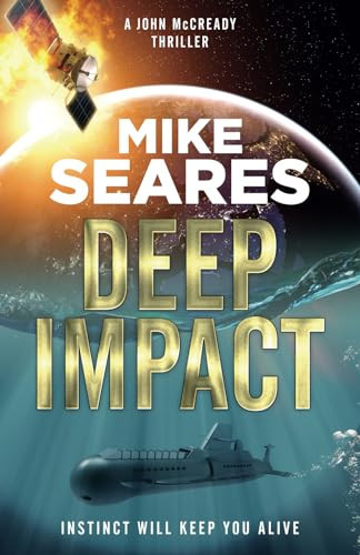 Deep Impact: Instinct will keep you alive (A John McCready Thriller) by Seares, Mike